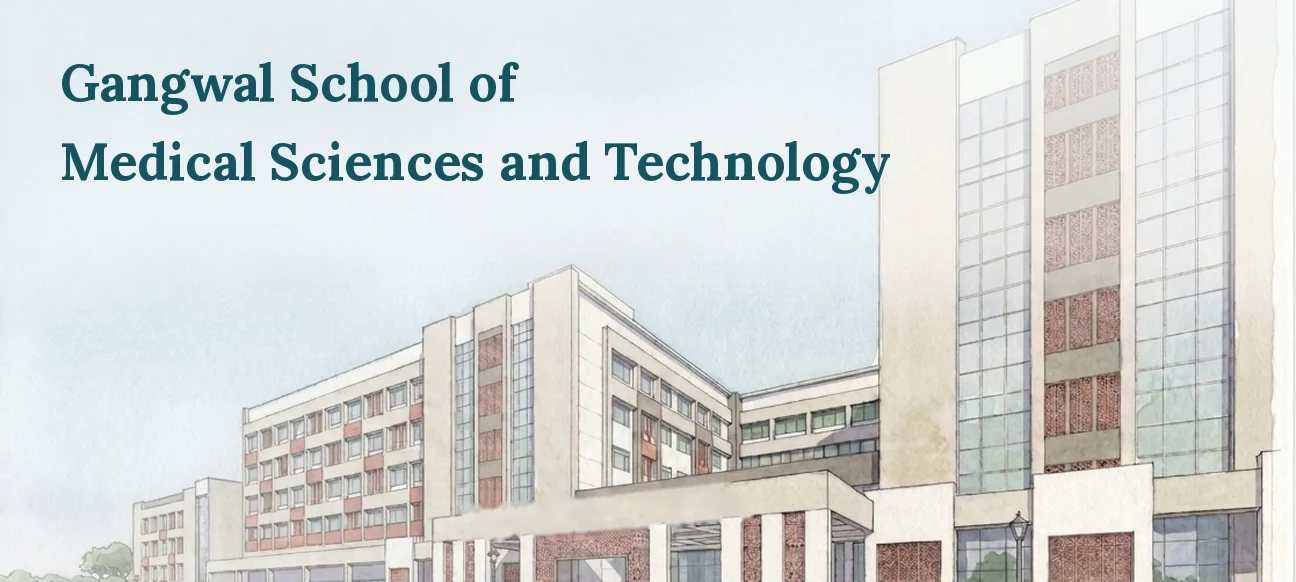 Gangwal School of Medical Sciences and Technology